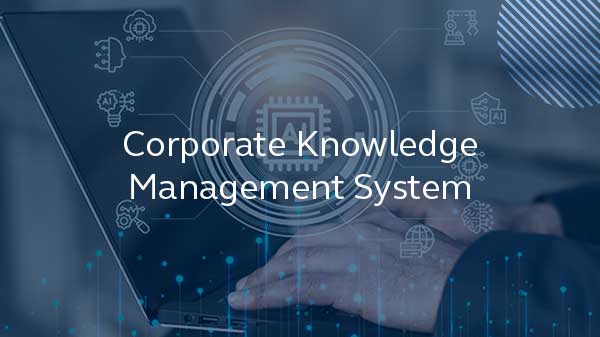 Corporate Knowledge Management System